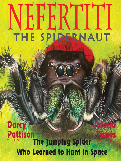 Darcy Pattison创作的Nefertiti, the Spidernaut作品的详细信息 - 可供借阅